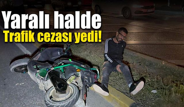 Yaralıyken trafik cezası yedi!