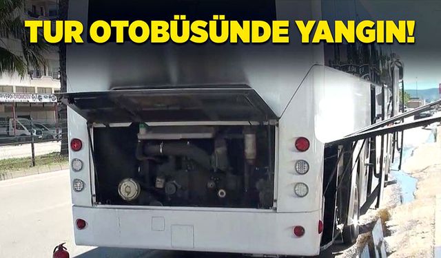 Tur otobüsünde yangın