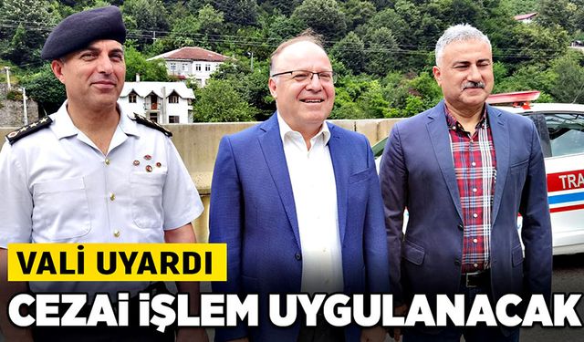 Vali uyardı cezai işlem uygulanacak