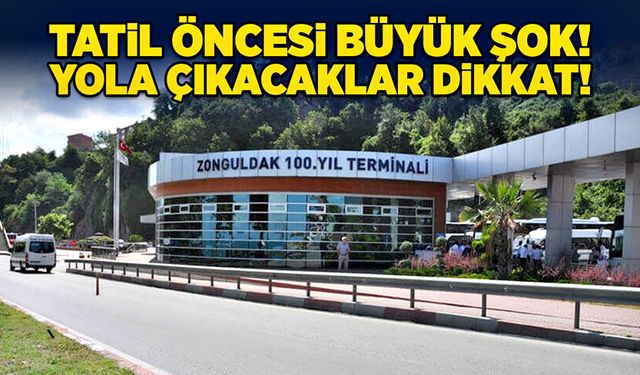 Tatil öncesi büyük şok! Yola çıkacaklar dikkat!