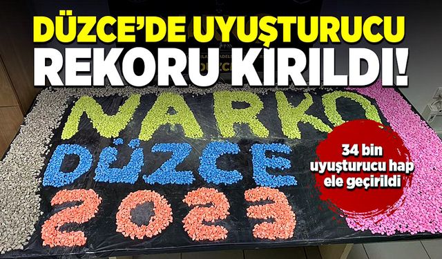 Uyuşturucu rekoru kırıldı! 34 bin uyuşturucu hap ele geçirildi!