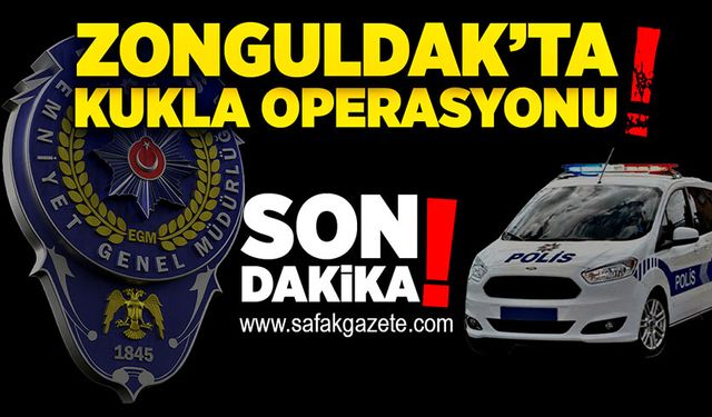 Zonguldak’ta Kukla Operasyonu