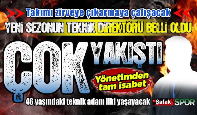 İşte yeni sezonun yeni teknik direktörü