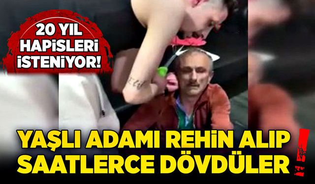 Yaşlı adamı rehin alıp saatlerce dövdüler!