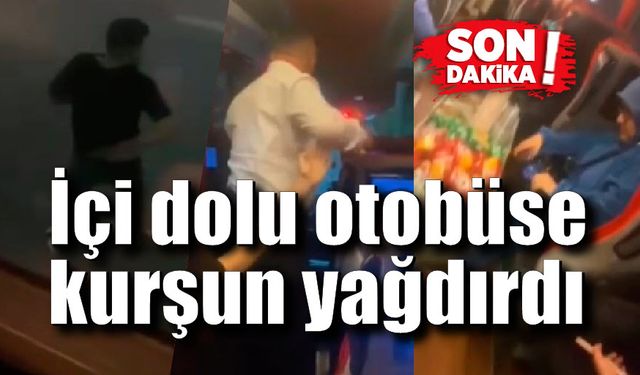 Yolcu otobüsüne kurşun yağdırdı