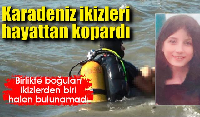 Karadeniz ikizleri hayattan kopardı