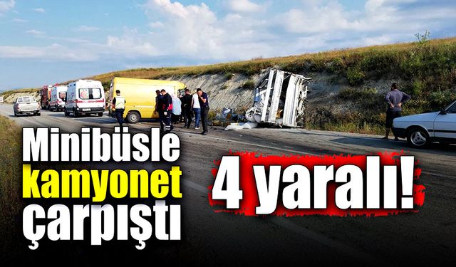 Minibüs ile kamyonet çarpıştı! 4 yaralı