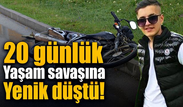 Motosiklet kazası geçiren genç yaşam savaşına yenik düştü!