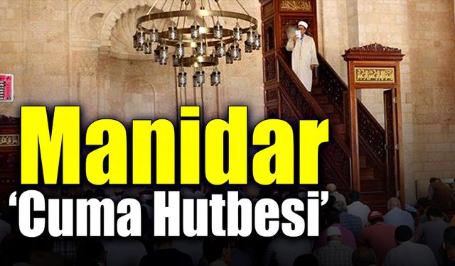 Manidar “Cuma hutbesi”