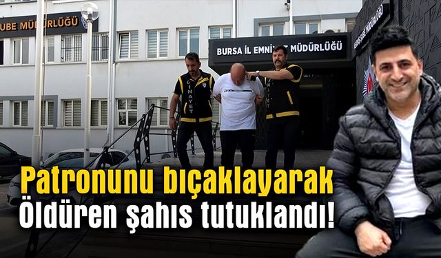 Patronunu bıçaklayan şahıs tutuklandı!