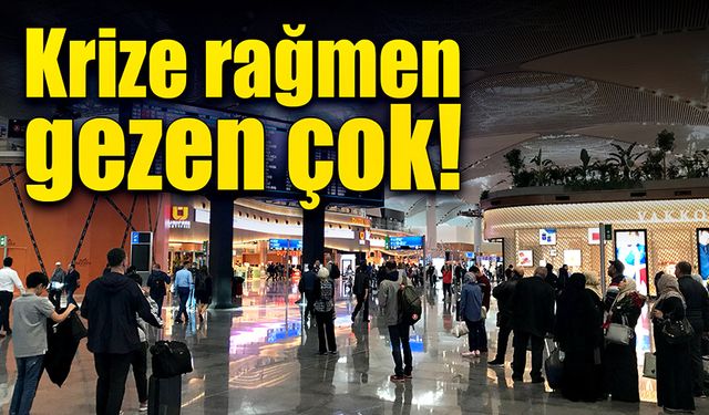 Krize rağmen gezen çok