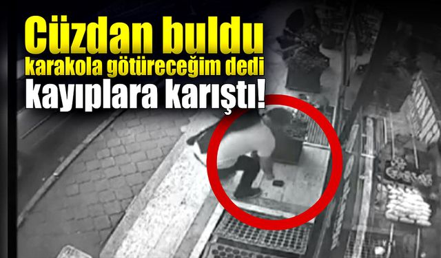 Pastanede cüzdan buldu, karakola götüreceğim deyip kayıplara karıştı!