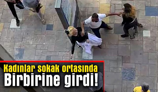 İki kadın cadde ortasında birbirine girdi!