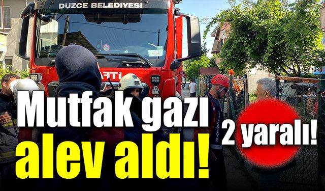 Mutfak gazı bir anda alev aldı! 2 yaralı!