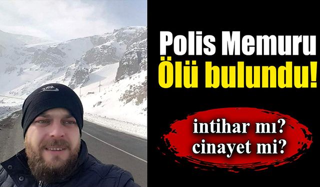 Polis memuru intihar mı etti? Öldürüldü mü?