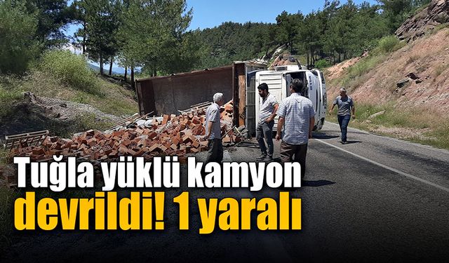 Tuğla yüklü kamyon kaza yaptı! 1 yaralı!