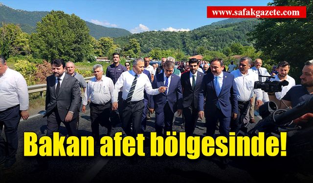 Bakan afet bölgesinde incelemelerde bulundu!