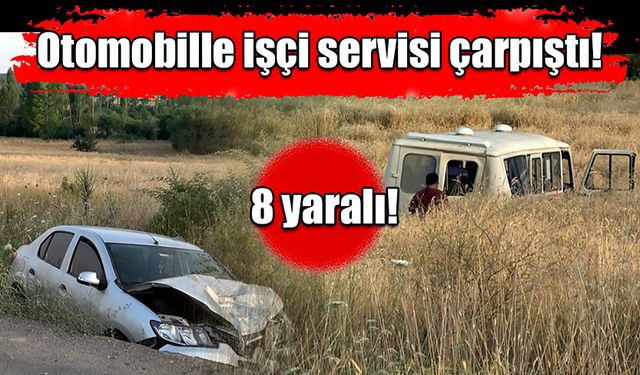 İşçi servisi kaza yaptı! 8 yaralı!