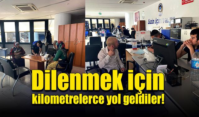 Kilometrelerce yoldan dilenmek için geldiler!