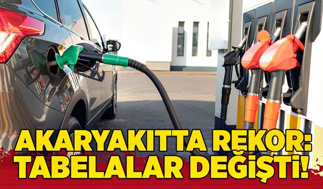 Akaryakıtta rekor: Tabelalar değişti!