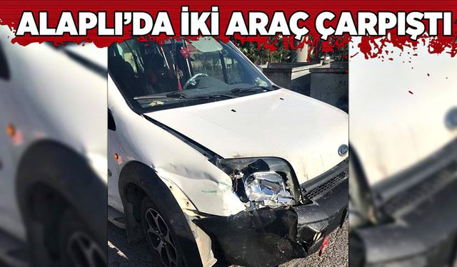 Alaplı’da iki araç çarpıştı!