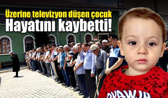 Oyun oynarken üzerine televizyon düşen çocuk öldü!