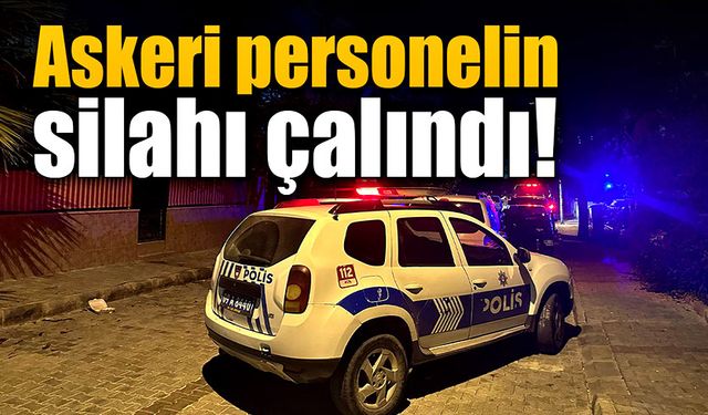 Askeri personelin silahı çalındı!