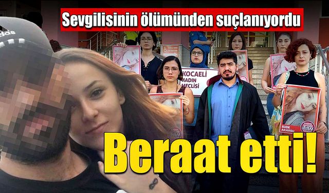 Sevgilisinin ölümünden suçlanıyordu, beraat etti!