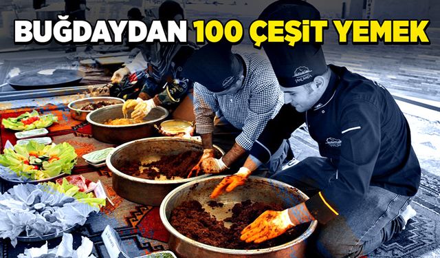 Buğdaydan 100 çeşit yemek