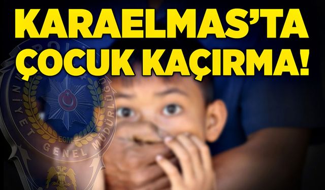 Karaelmas’ta çocuk kaçırma!