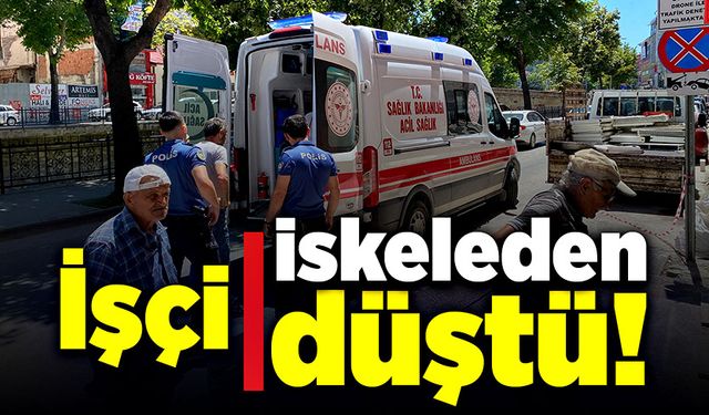 İnşaat işçisi iskeleden düşerek yaralandı!