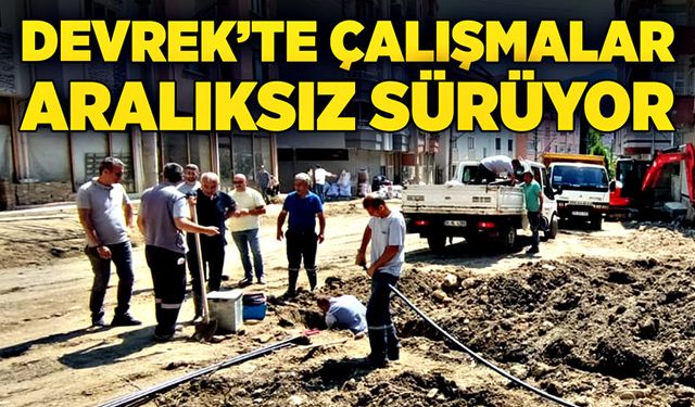 Çalışmalar aralıksız sürüyor