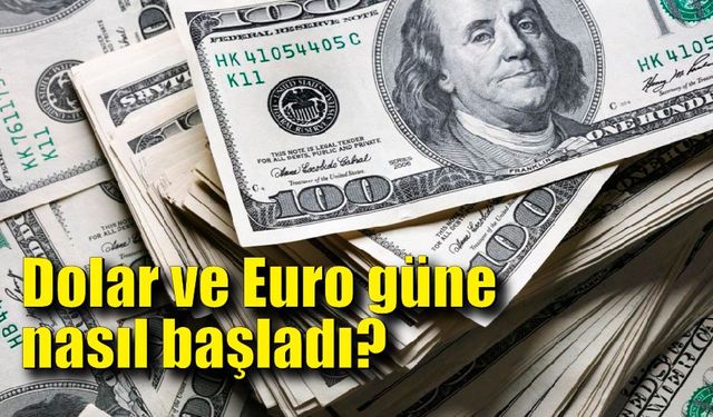 Dolar güne nasıl başladı; İşte serbest piyasada döviz fiyatları