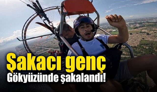 Şakacı genç, gökyüzünde uğradığı şakayla neye uğradığını şaşırdı