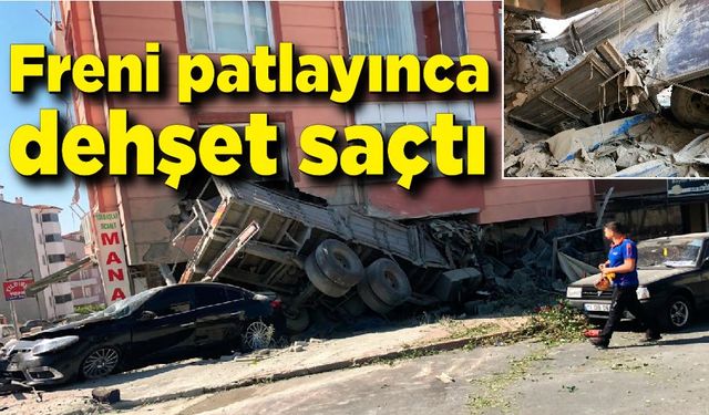 Freni patlayan kamyon dehşet saçtı; Sürücü hüngür hüngür ağladı