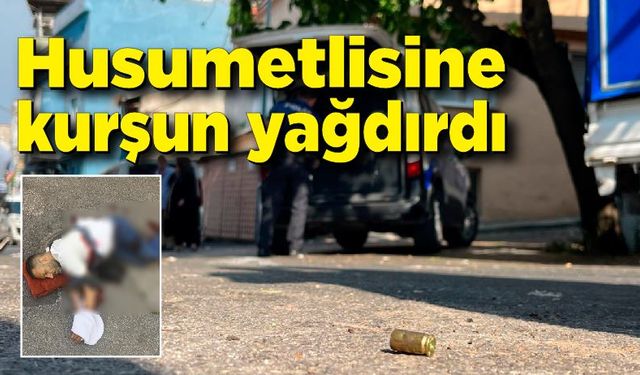 Husumetlisini konuşmak için çağırdı; Tartışma çıkınca kurşun yağdırdı