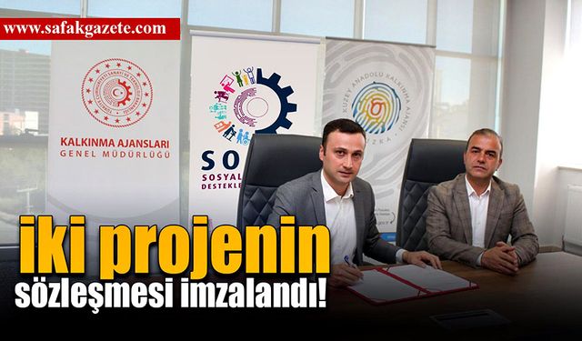 İki projenin sözleşmesi imzalandı!