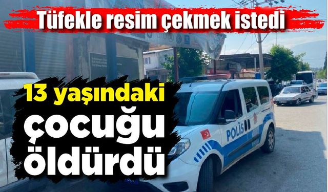 Fotoğraf çektirirken 13 yaşındaki çocuğu öldürdü