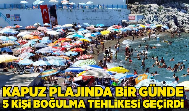 Kapuz’da bir günde 5 kişi boğulma tehlikesi geçirdi