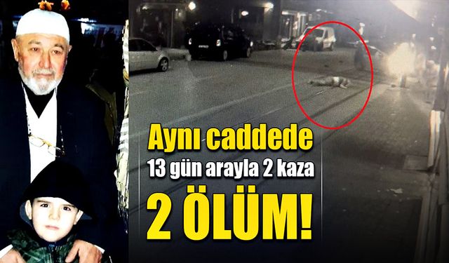 Aynı caddede 13 gün arayla 2 kaza 2 ölüm!