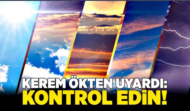 Kerem Ökten uyardı: Kontrol edin!