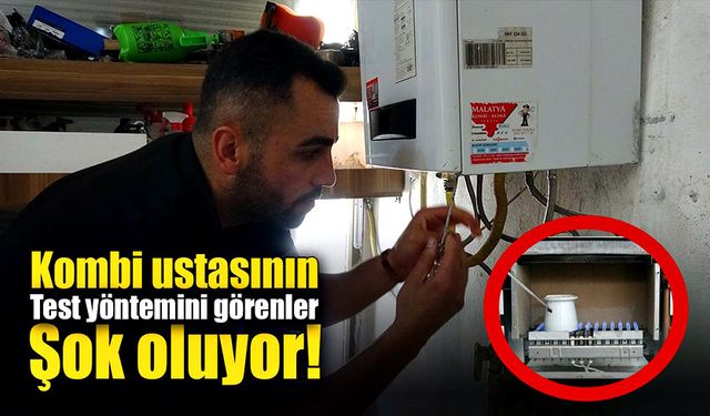 Tamir ettiği kombileri test eden ustanın yöntemi hayrete düşürüyor!