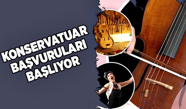 Konservatuar başvuruları başlıyor