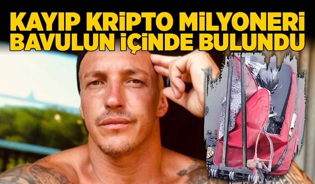 Kayıp Kripto milyonerinin parçalanmış cesedi bavulun içinde bulundu