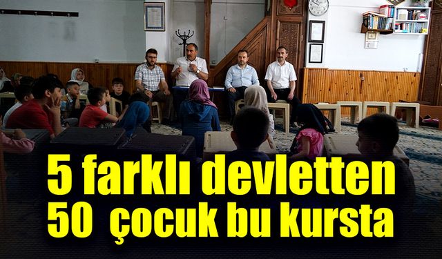 5 farklı devletten 50 çocuk bu kursta eğitim görüyor!