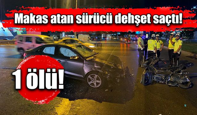 Makas atan sürücü motosikletli sürücüye çarptı! 1 ölü!