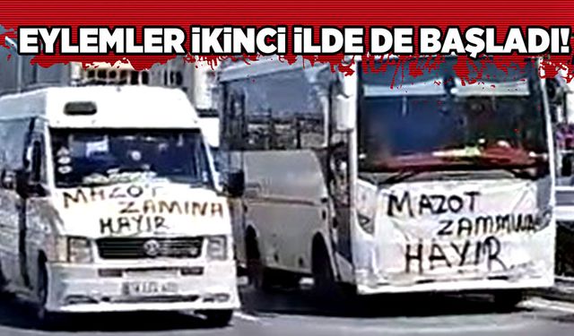 Eylemler ikinci ilde de başladı!