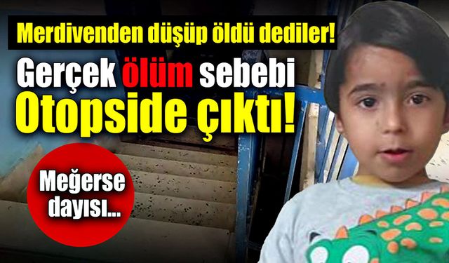 Merdivenden düştü dediler! Ölüm sebebi otopside farklı çıktı!