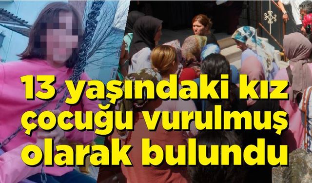 Ailesi kanlar içinde buldu; 13 yaşındaki kız çocuğu kendini vurdu