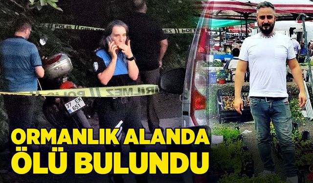 Ormanlık alanda ölü bulundu!